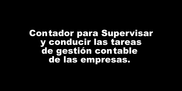 Contador Para Supervisar Y Conducir Las Tareas De Gestión Contable De Las Empresas. 1