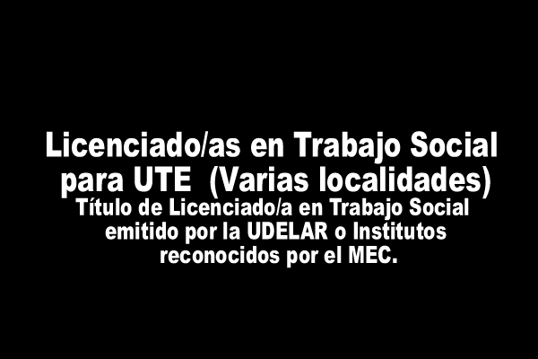 Licenciado/As En Trabajo Social Para Ute (Varias Localidades) 2