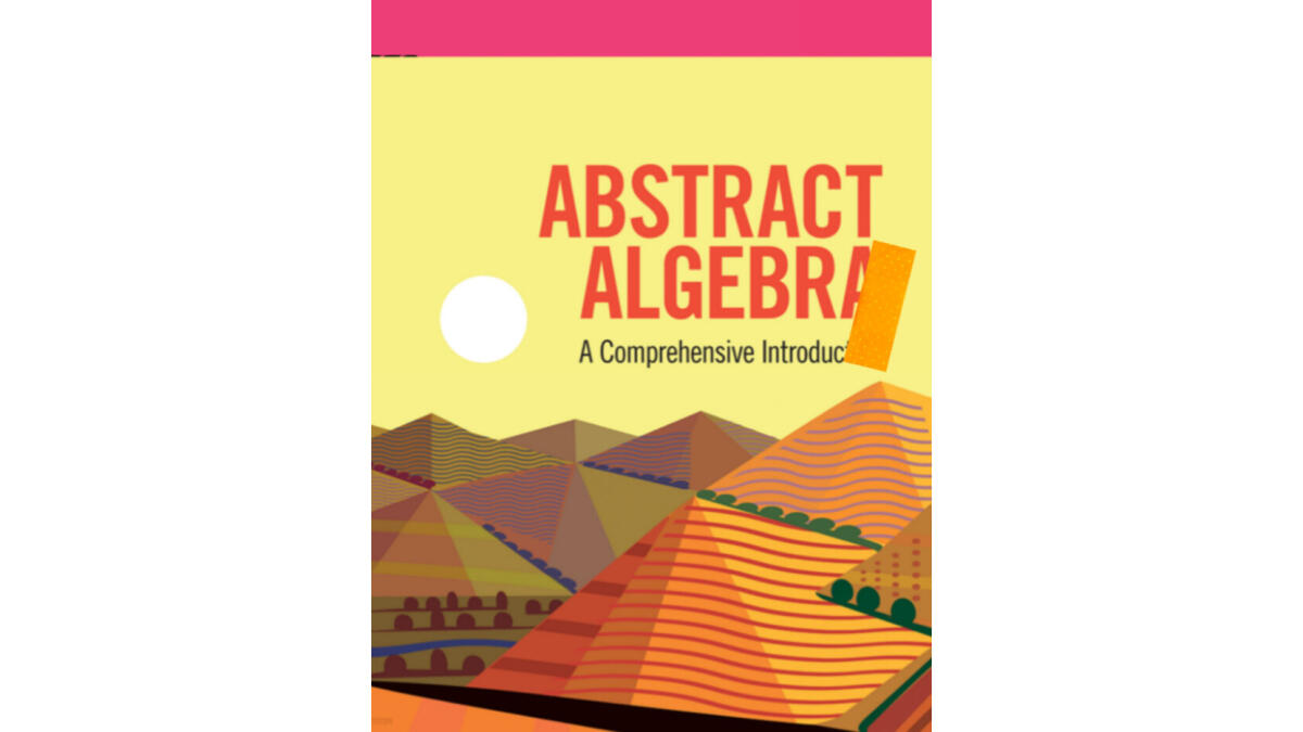 Abstract Algebra-A Comprehensive Introduction 1