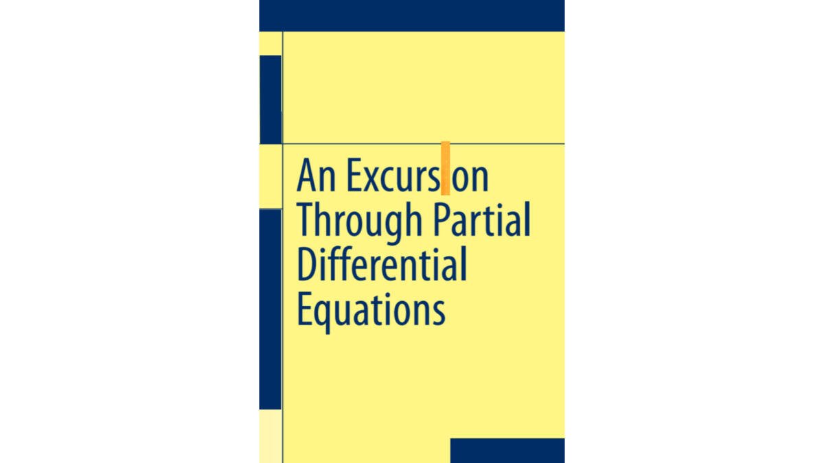 An Excursion Through Partial Differential Equations 1